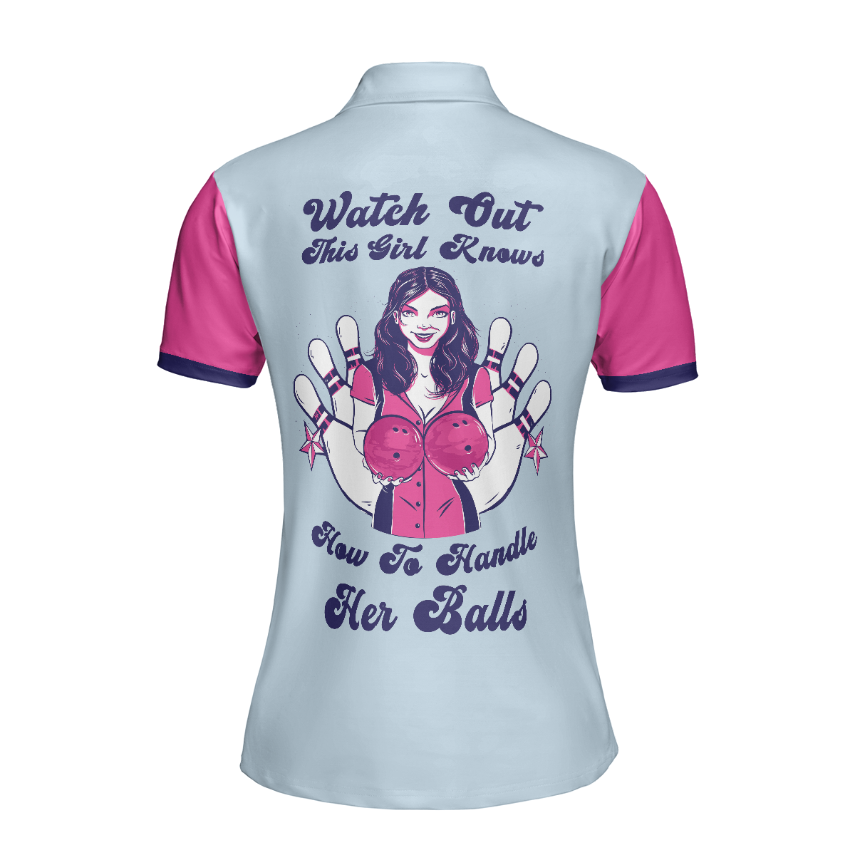 Watch Out This Girl Knows How To Handle Her Balls Bowling Short Sleeve Women Polo Shirt Bowling Polo Shirt Design - 2