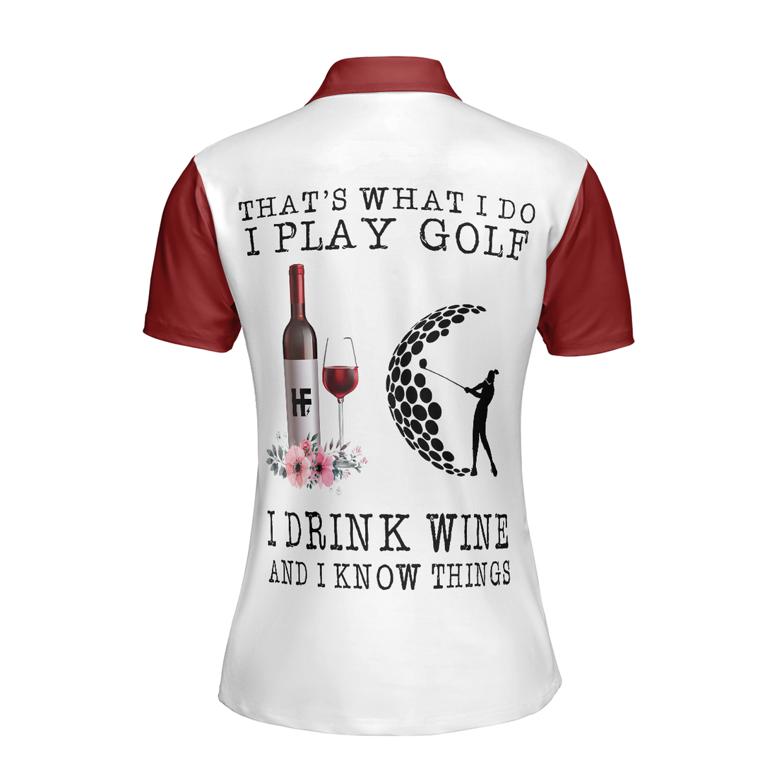 Thats What I Do I Play Golf I Drink Wine Short Sleeve Women Polo Shirt - 1