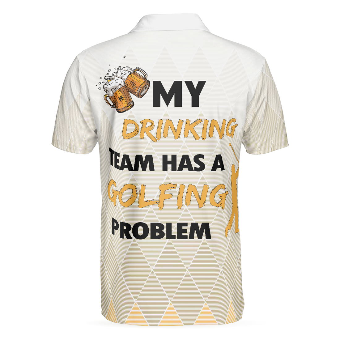 My Drinking Team Has A Golfing Problem Golf Polo Shirt - 1