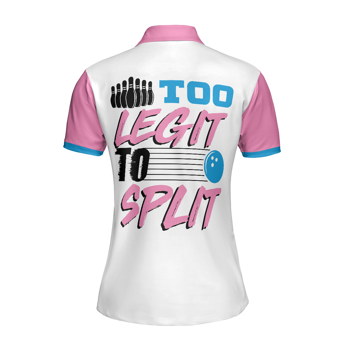 Too Legit To Split Bowling Short Sleeve Women Polo Shirt Bowling Shirt For Ladies - 1