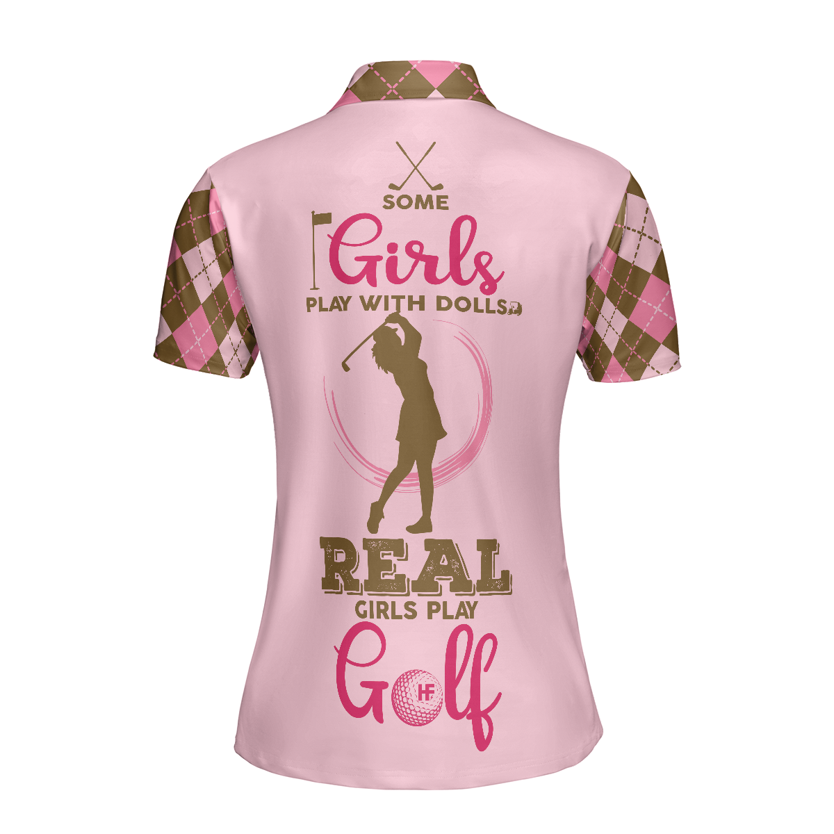 Some Girls Play With Dolls Real Girls Play Golf Short Sleeve Women Polo Shirt Argyle Pattern Shirt For Ladies - 2