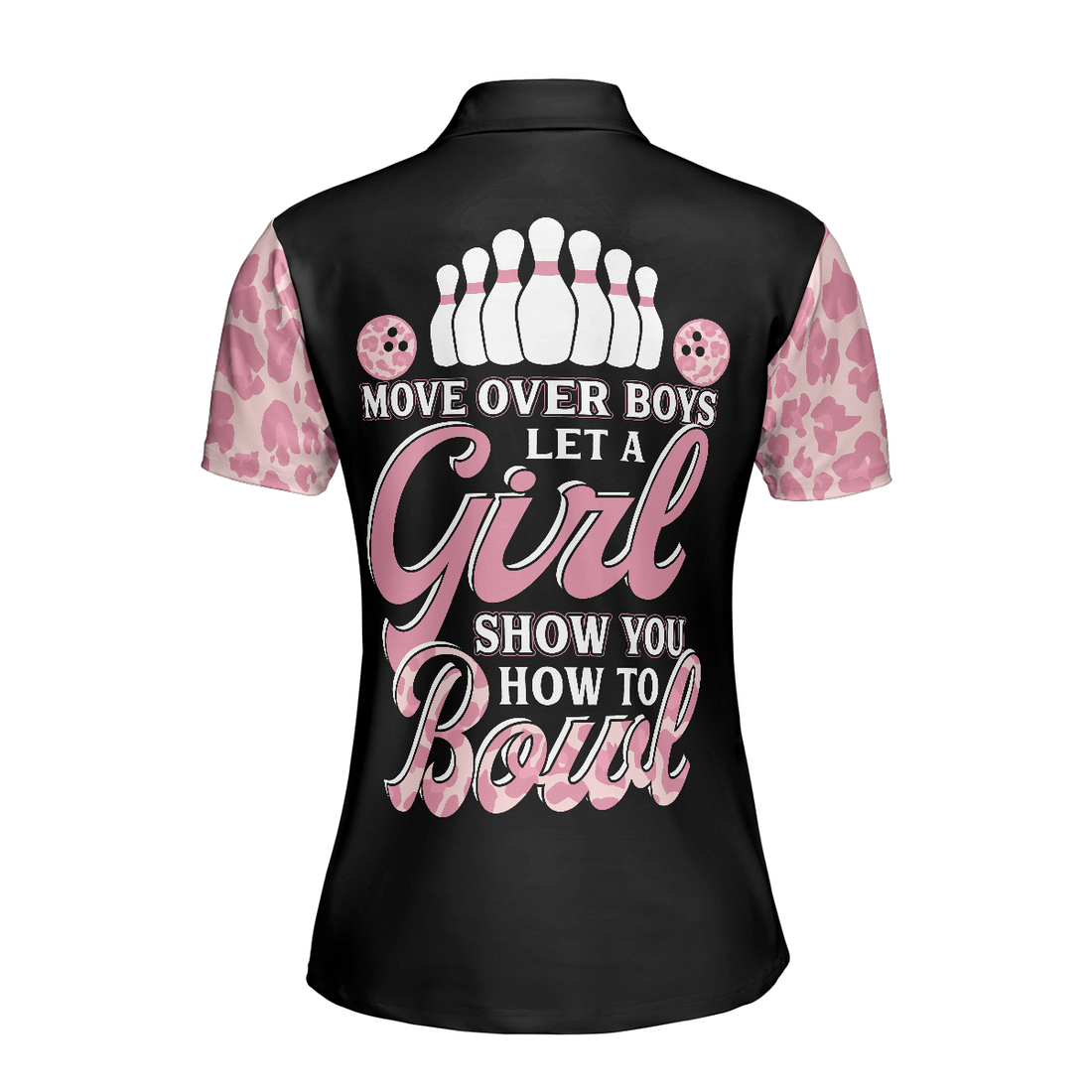 Move Over Boys Let A Girl Show You How To Bowl Short Sleeve Women Polo Shirt Pink Leopard Bowling Shirt - 1