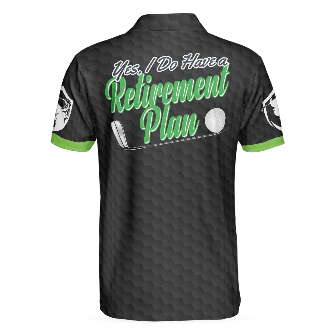 Yes I Do Have A Retirement Plan Golf Polo Shirt Black Golf Pattern Green Golf Course Polo Shirt Best Golf Shirt For Men - 1