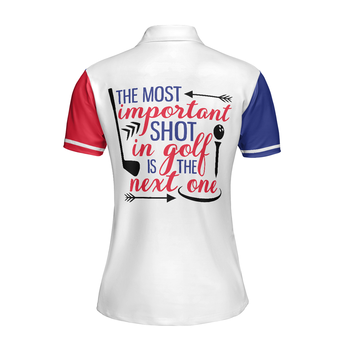 The Most Important Shot In Golf Is The Next One Golf Short Sleeve Women Polo Shirt - 1