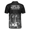 I Have Too Many Guitars Black Short Sleeve Polo Shirt Guitarist Polo Shirt Best Guitar Shirt For Men - 2