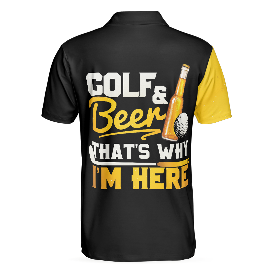 Golf And Beer Thats Why Im Here Golf Polo Shirt Sporty Polo Shirt For Beer Lovers Best Golf Shirt For Men - 1