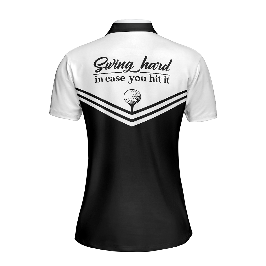 Swing Hard In Case You Hit It Short Sleeve Women Polo Shirt Black And White Golf Shirt For Ladies - 1