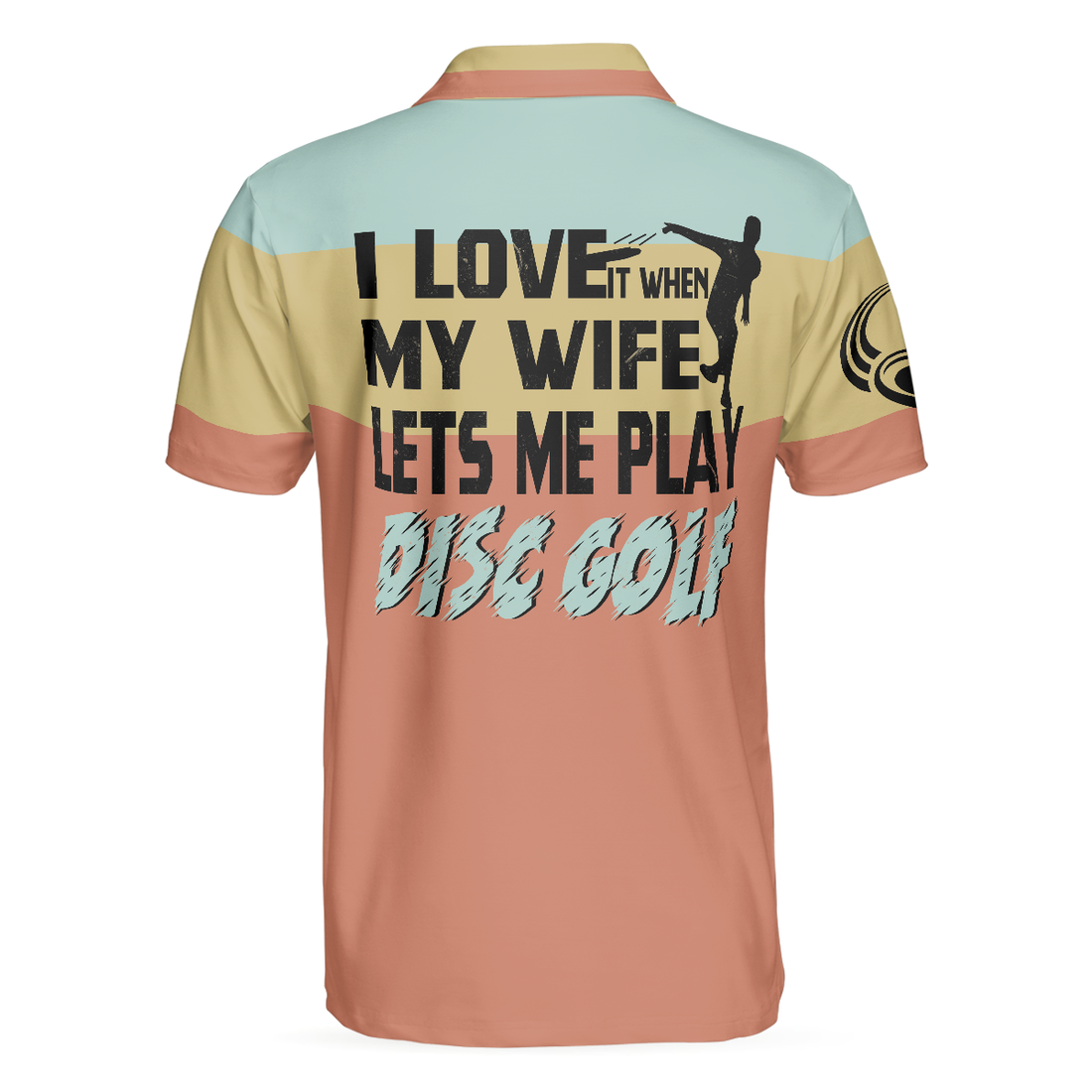 I Love It When My Wife Let Me Play Disc Golf Polo Shirt Funny Disc Golf Shirt With Sayings Best Disc Golf Gift - 1