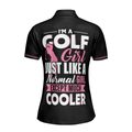 Im A Normal Golf Girl Except Much Cooler Short Sleeve Women Polo Shirt Funny Golf Shirt With Sayings - 2