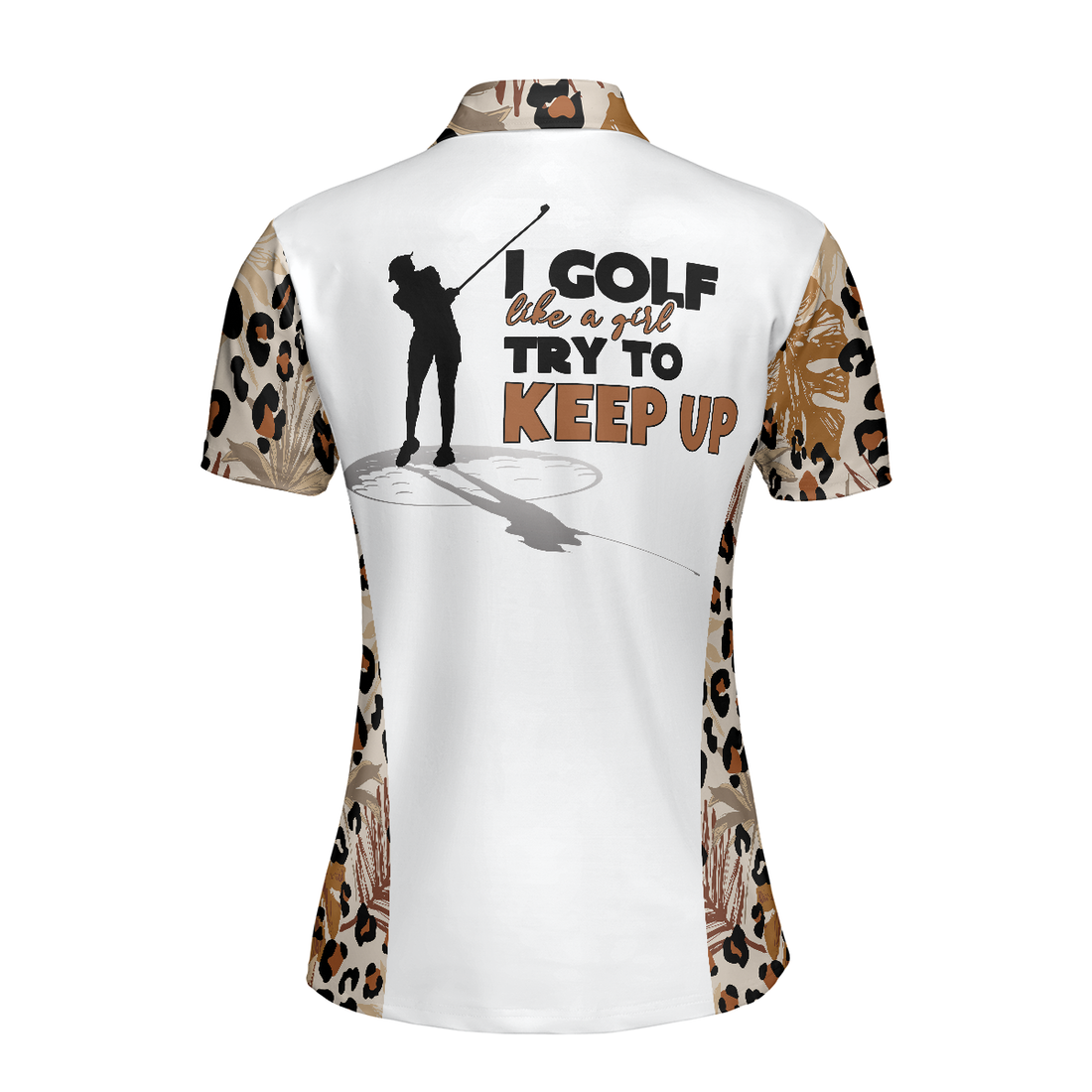 I Golf Like A Girl Try To Keep Up Leopard Pattern Short Sleeve Women Polo Shirt - 1