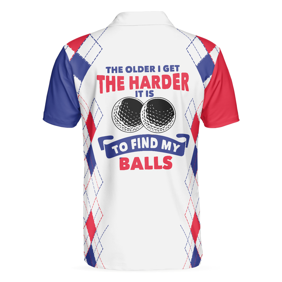 The Older I Get The Harder It Is To Find My Balls Golf Polo Shirt Skeleton Golf Shirt Design Swag Golf Shirt - 1