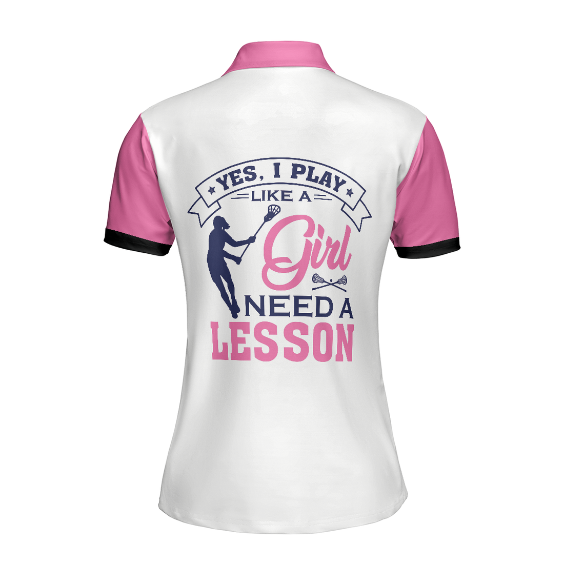 Yes I Play Like A Girl Need A Lesson Lacrosse Short Sleeve Polo Shirt Polo Shirts For Women - 1