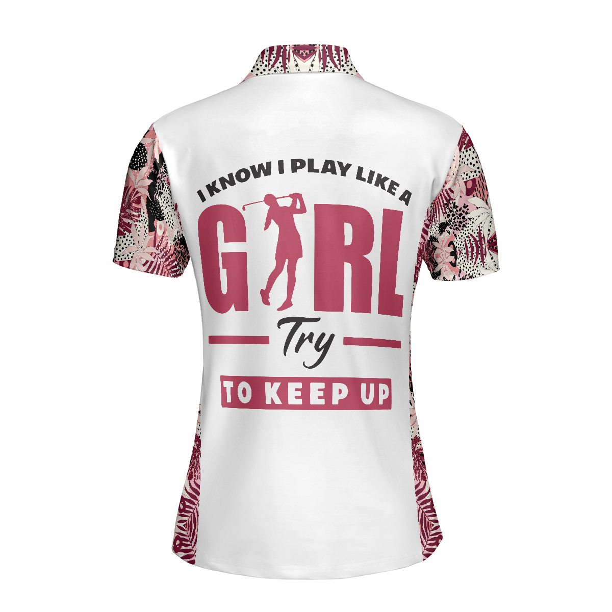 I Golf Like A Girl Try To Keep Up Flower Seamless Pattern Short Sleeve Women Polo Shirt - 2