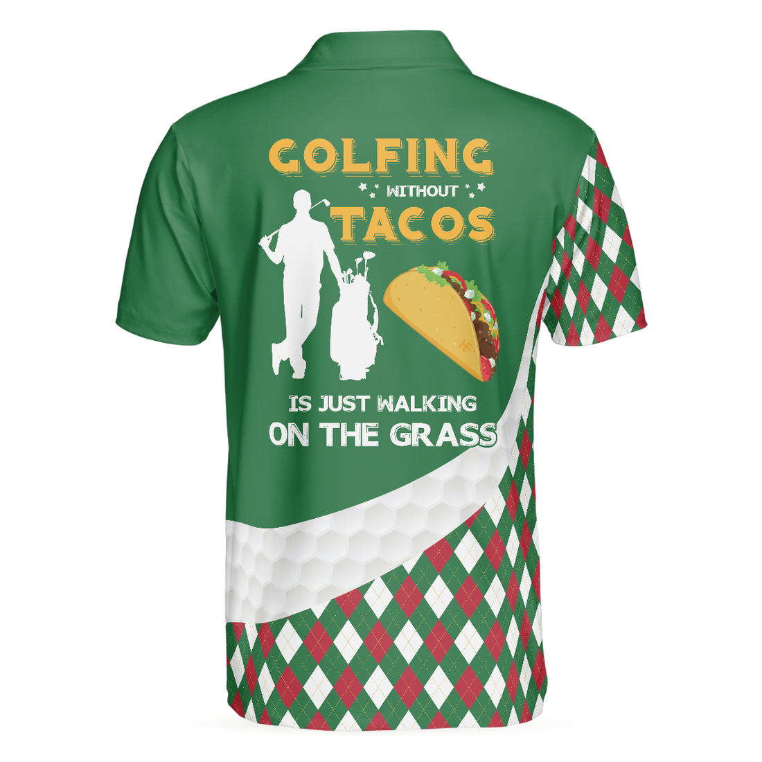 Golfing Without Tacos Is Just Walking On The Grass Polo Shirt Colorful Argyle Pattern Golf Shirt Funny Golf Shirt - 1