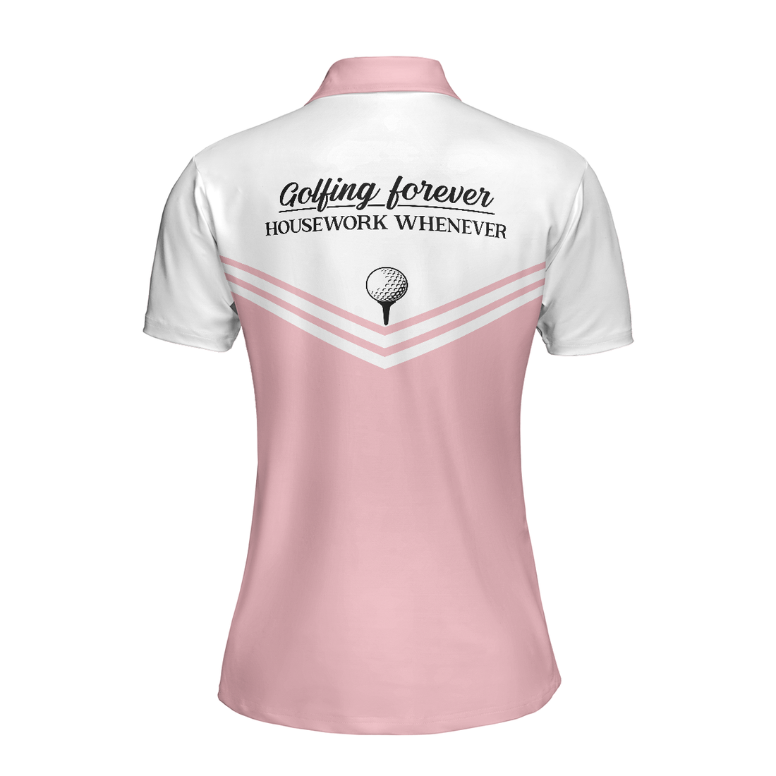 Golfing Forever Housework Whenever Pink Golf Short Sleeve Women Polo Shirt White And Light Pink Golf Shirt For Ladies - 1