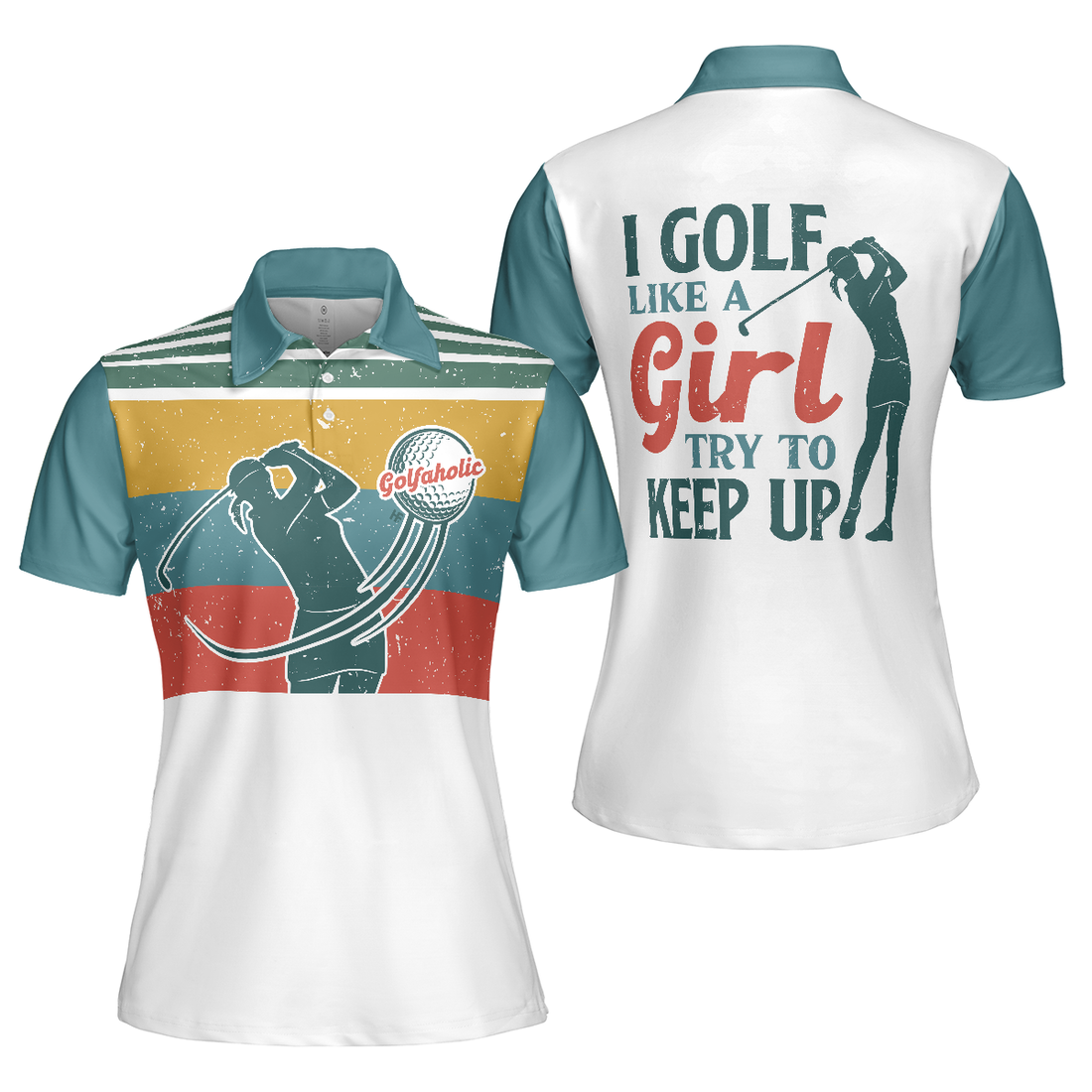 I Golf Like A Girl Try To Keep Up Short Sleeve Women Polo Shirt Colorful Golf Shirt For Ladies Unique Female Golf Gift - 1