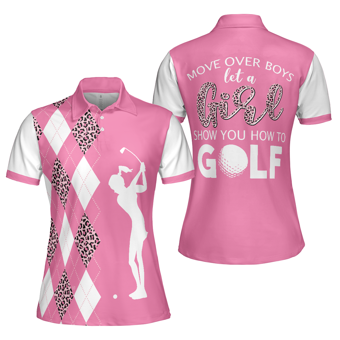 Move Over Boys Let A Girl Show You How To Golf Short Sleeve Women Polo Shirt White And Pink Golf Shirt For Ladies - 1