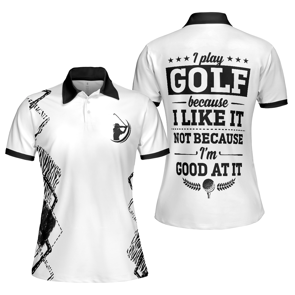 I Play Golf Because I Like It Not Because Im Good At It Golf Short Sleeve Women Polo Shirt - 1