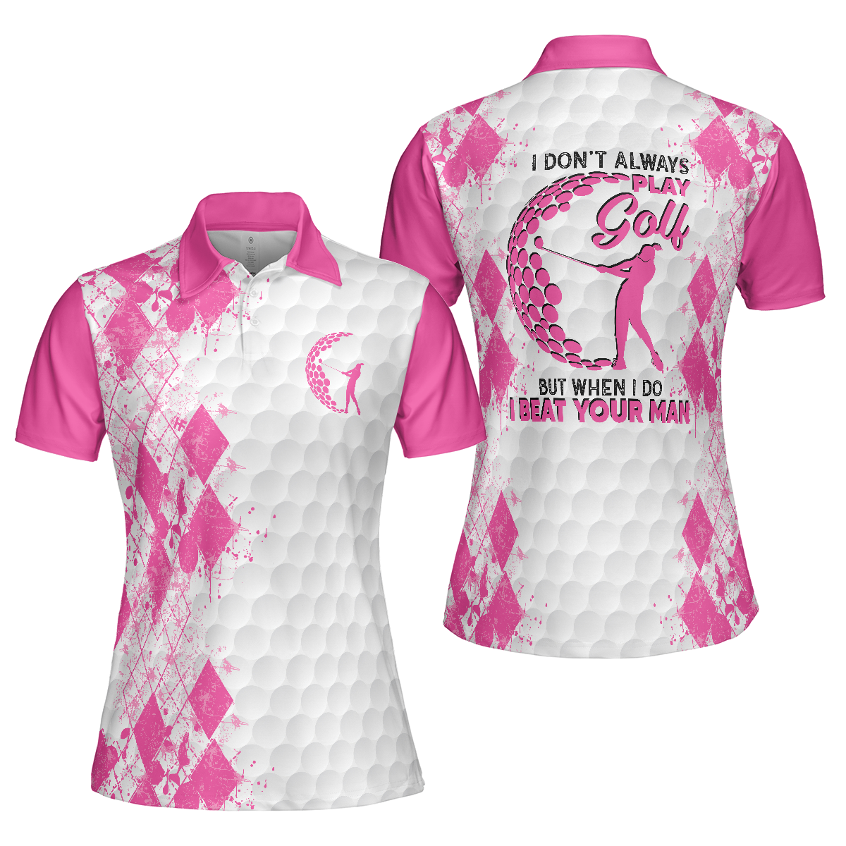 I Dont Always Play Golf Women Short Sleeve Polo Shirt Pinky Golfing Shirt Female Golfer Womens Golf Shirt - 1