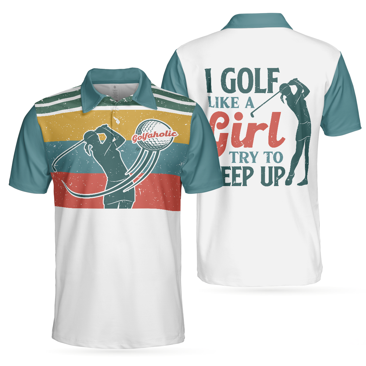 I Golf Like A Girl Try To Keep Up Short Sleeve Polo Shirt Polo Shirts For Men And Women - 1