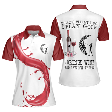 Thats What I Do I Play Golf I Drink Wine Short Sleeve Women Polo Shirt - 1