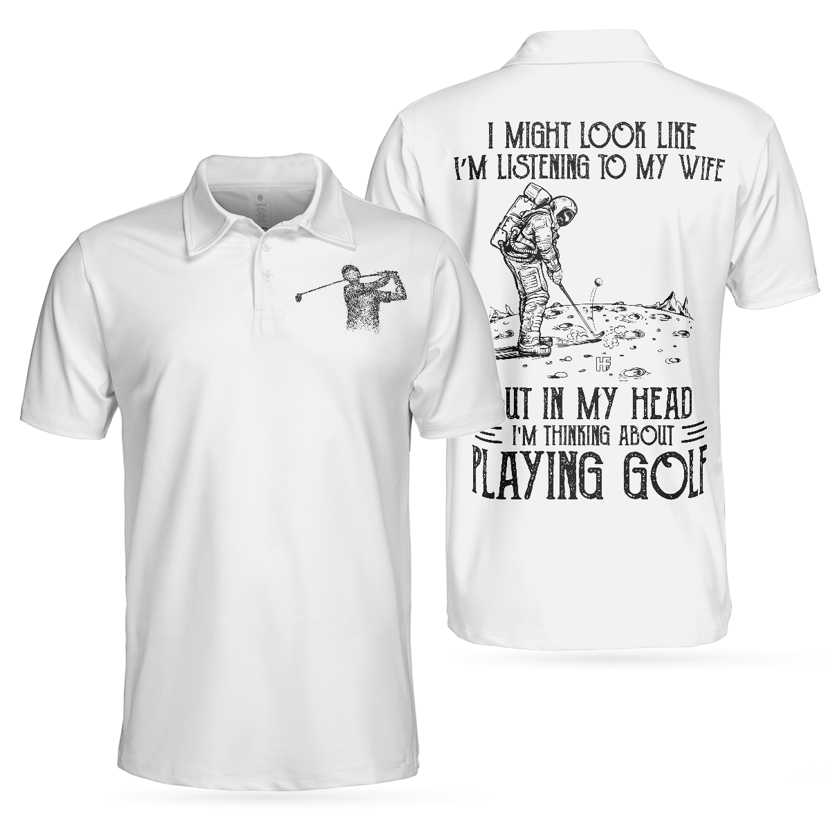 Playing Golf In My Head While Listening To My Wife Polo Shirt For Men Black And White Astronaut Golfer Polo Shirt - 1