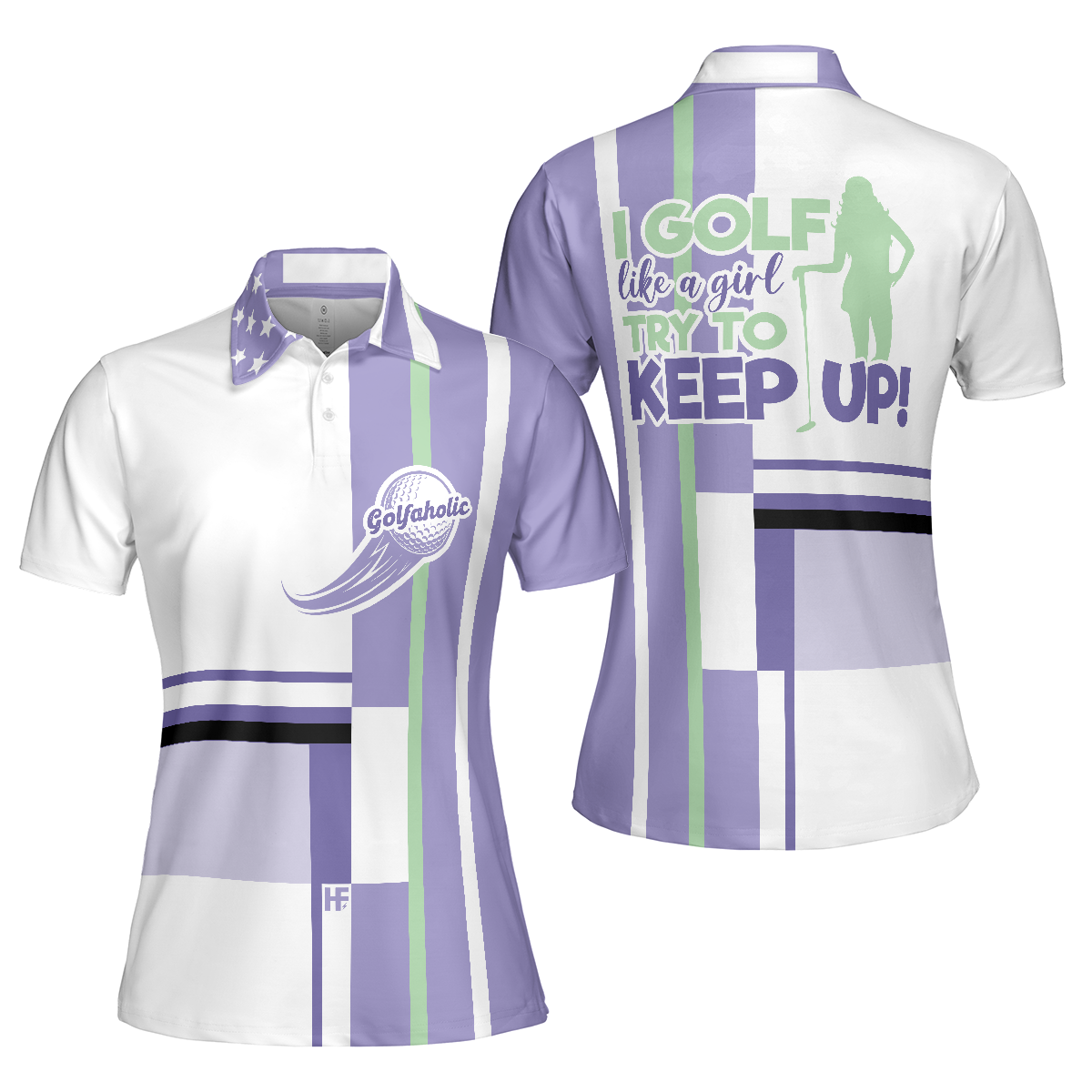 I Golf Like A Girl Try To Keep Up Short Sleeve Women Polo Shirt Lavender Golf Shirt For Ladies - 1