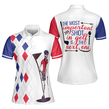 The Most Important Shot In Golf Is The Next One Golf Short Sleeve Women Polo Shirt - 1