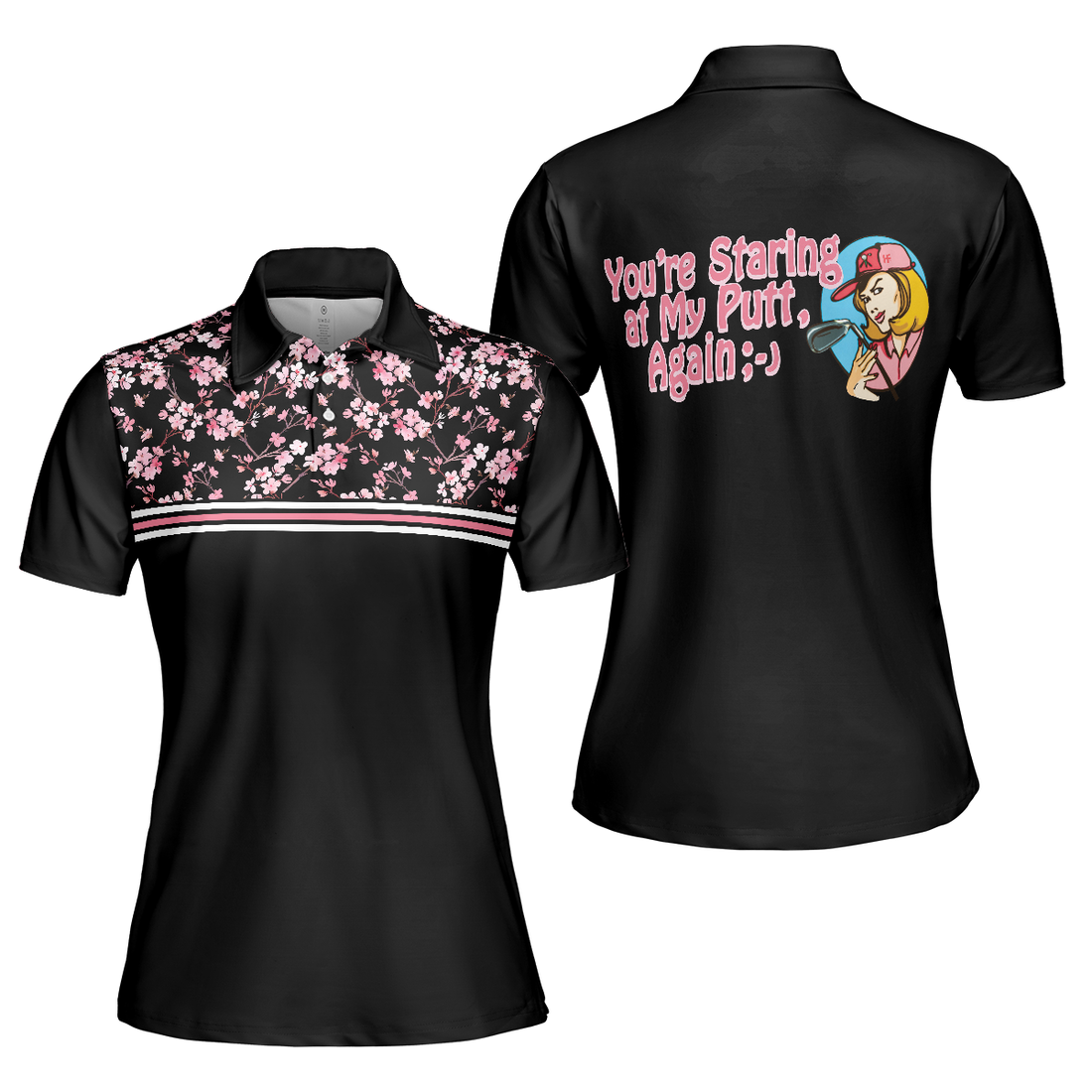 You Are Looking At My Putt Again Golf Short Sleeve Women Polo Shirt Floral Golfing Shirt For Female Golfers - 1