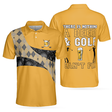 There Is Nothing A Beer And Golf Cant Fix Polo Shirt - 1