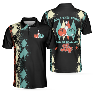 Does This Shirt Make My Ball Look Big Bowling Polo Shirt Unique Argyle Pattern Bowling Shirt For Bowling Lovers - 1