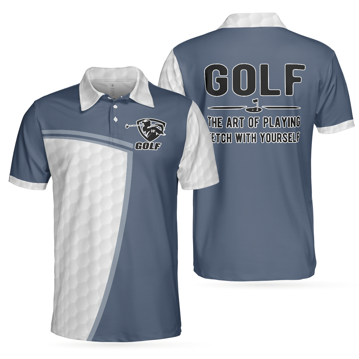 The Art Of Playing Fetch With Yourself Golf Polo Shirt Funny White And Blue Golf Shirt For Men - 1