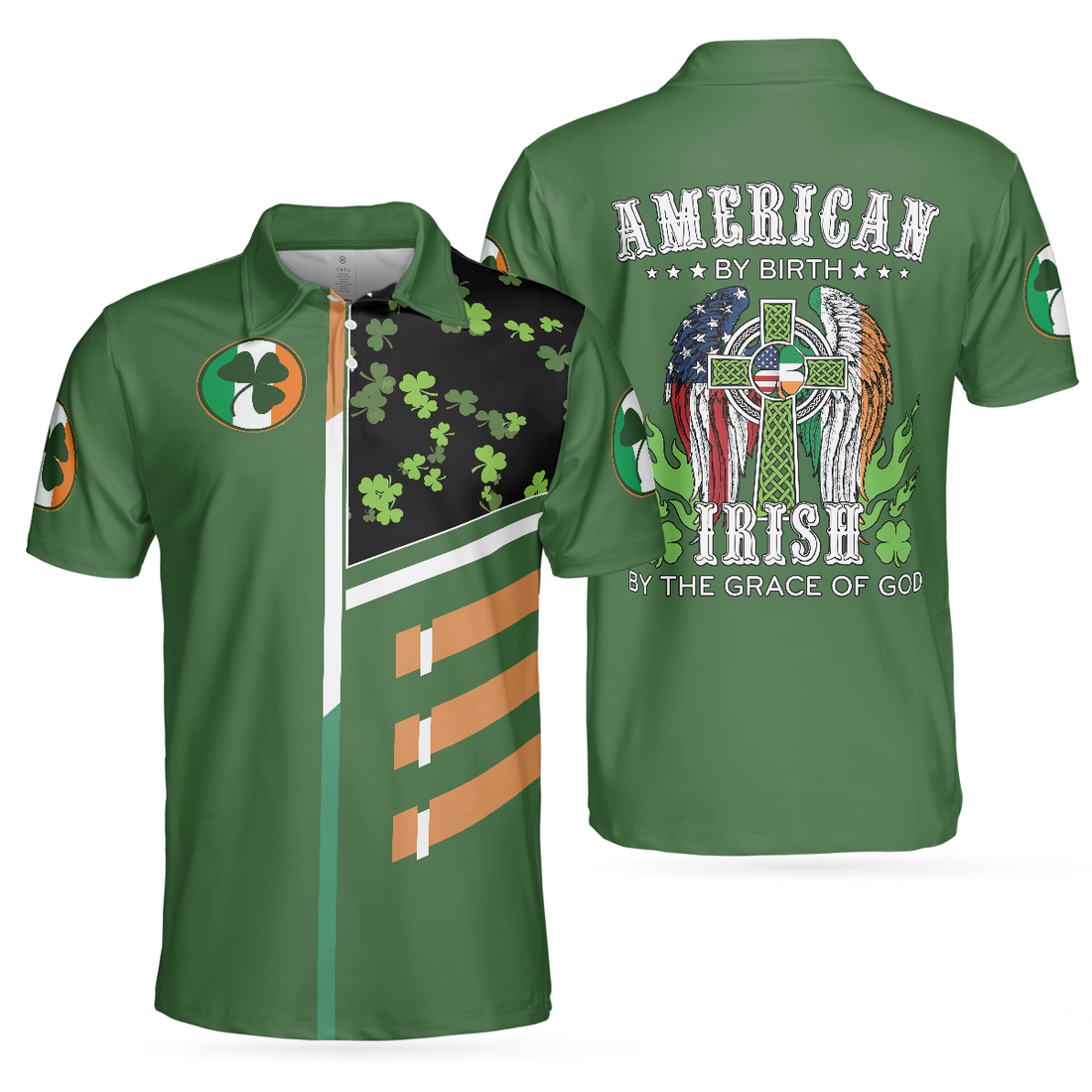 American By Birth Irish By The Grace Of God Polo Shirt Green Saint Patrick Shirt For American Irish - 1