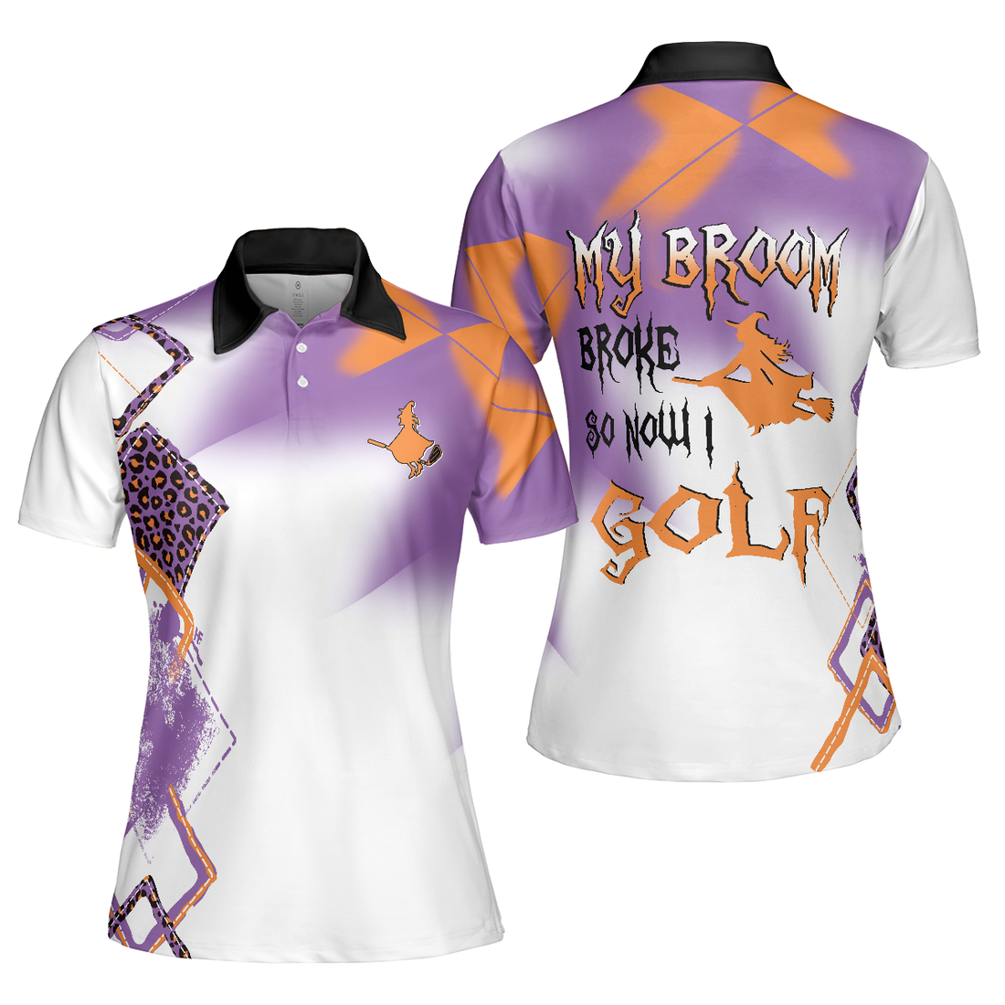 My Broom Broke So Now I Golf Short Sleeve Women Polo Shirt Halloween Golf Shirt For Women - 1