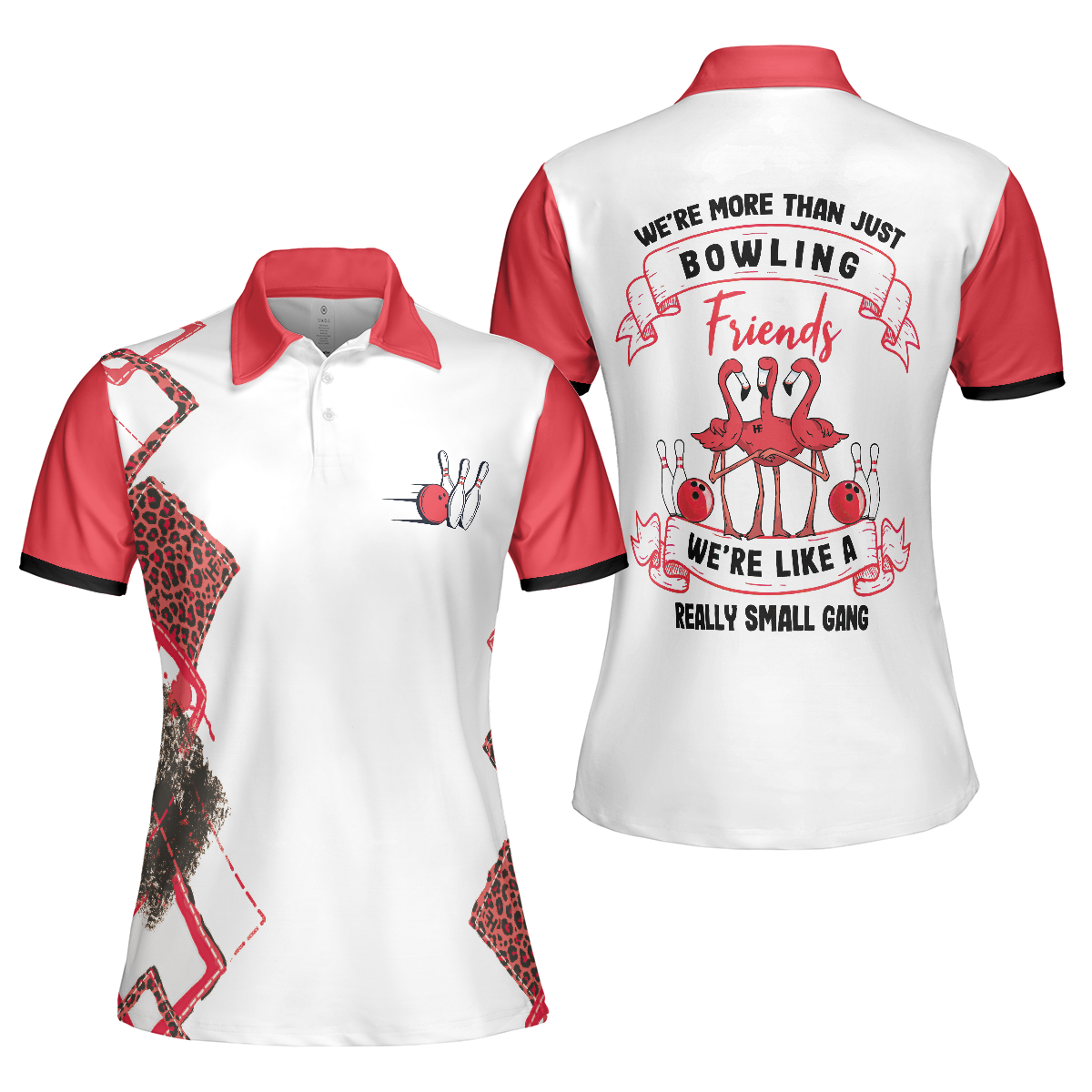 Were More Than Just Bowling Friends Were Like A Really Small Gang Short Sleeve Women Polo Shirt Leopard Bowling Shirt - 1