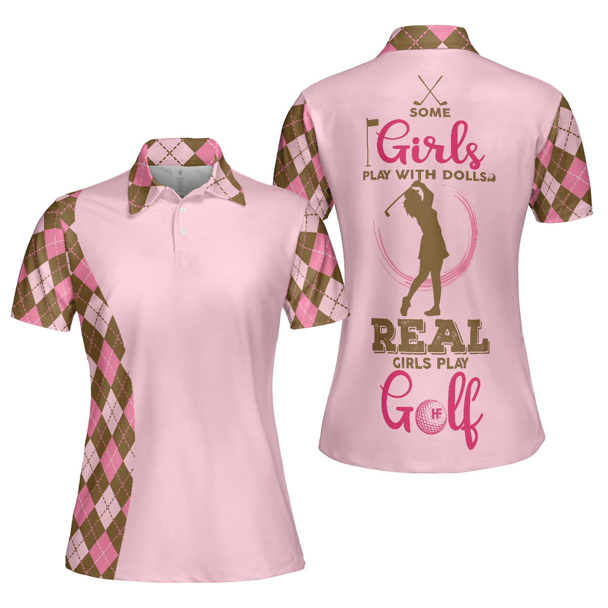 Some Girls Play With Dolls Real Girls Play Golf Short Sleeve Women Polo Shirt Argyle Pattern Shirt For Ladies - 1