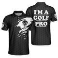 Im A Golf Pro Golf Polo Shirt Black And White Skull Golf Shirt For Men Basic Golf Sayings Shirt - 1