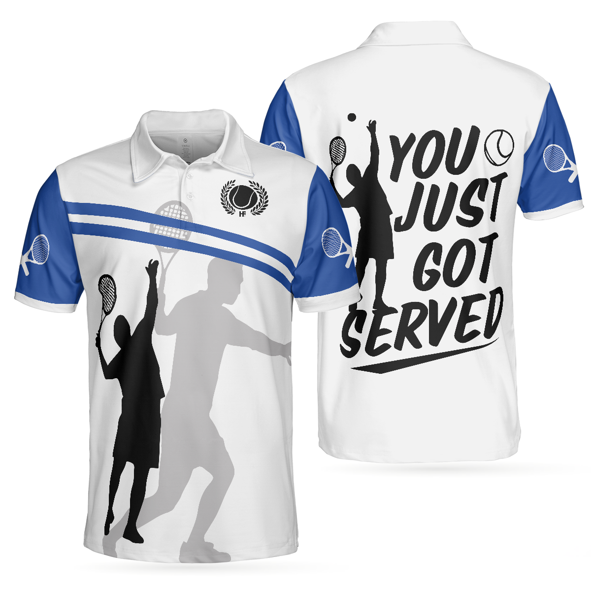 You Just Got Served Polo Shirt Blue And White Tennis Shirt For Men Gift For Tennis Players - 1