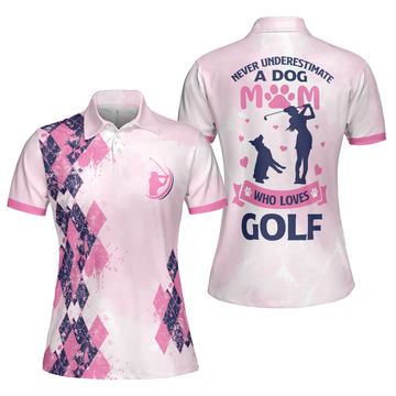 Never Underestimate A Dog Mom Golf Girl Short Sleeve Women Polo Shirt Pink Argyle Pattern Golf Shirt Golf Gift For Dog Lovers - 1