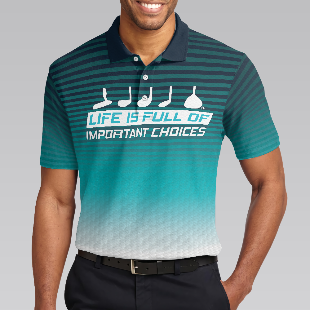 Life Is Full Of Important Choices Golf Polo Shirt Golf Pattern Horizontal Stripes Polo Shirt Best Golf Shirt For Men - 5