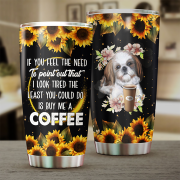 Shih Tzu Tumbler, Gift for Shihtzu Lovers -20 OZ Car Mug